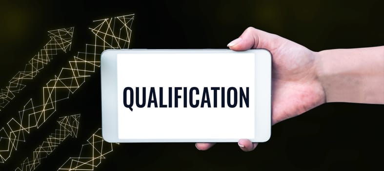 Hand writing sign Qualification, Business idea Officially permission and certification to perform a particular job