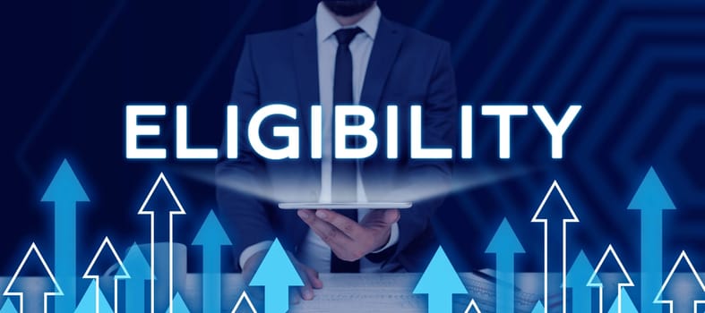 Hand writing sign Eligibility, Conceptual photo State of having the right for doing or obtain something Proper