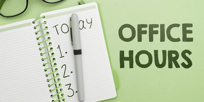Conceptual caption Office Hours, Business concept The hours which business is normally conducted Working time
