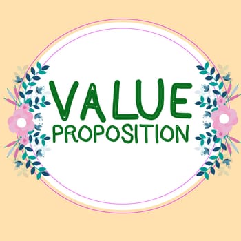 Text sign showing Value Proposition, Word Written on service make company or product attractive to customers