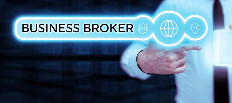 Sign displaying Business Broker, Concept meaning publishing short-form content of a business