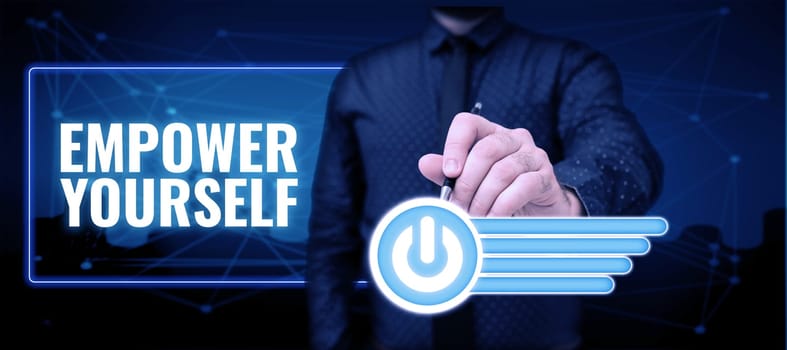 Inspiration showing sign Empower Yourself, Concept meaning taking control of life setting goals positive choices