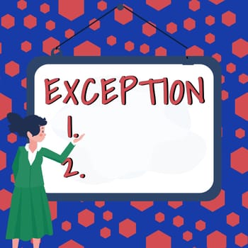 Hand writing sign Exception, Conceptual photo person or thing that is excluded from general statement or rule