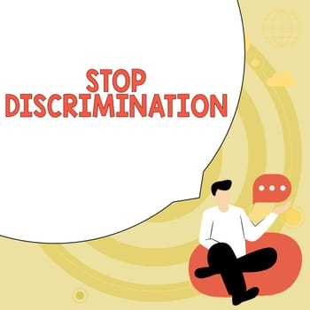 Text sign showing Stop Discrimination, Internet Concept Prevent Illegal excavation quarry Environment Conservation