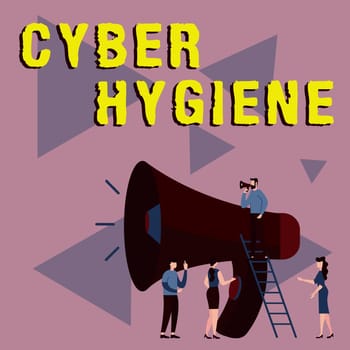 Text showing inspiration Cyber Hygiene, Business concept steps that computer users take to improve their cyber security