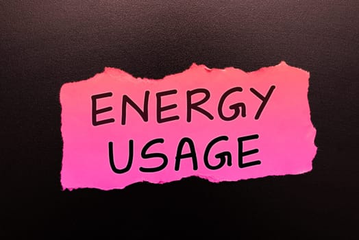 Hand writing sign Energy Usage, Word for Amount of energy consumed or used in a process or system