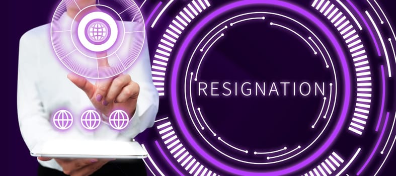Handwriting text Resignation, Business idea act of giving up working, ceasing positions, leaving job