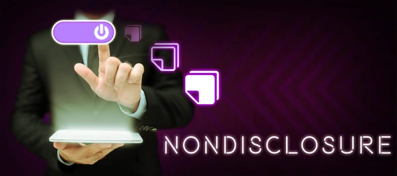 Text sign showing Nondisclosure, Concept meaning Legal Contract Confidential Material or Information