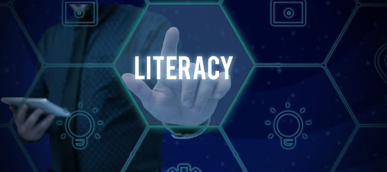 Writing displaying text Literacy, Word Written on ability to read and write competence or knowledge in specified area