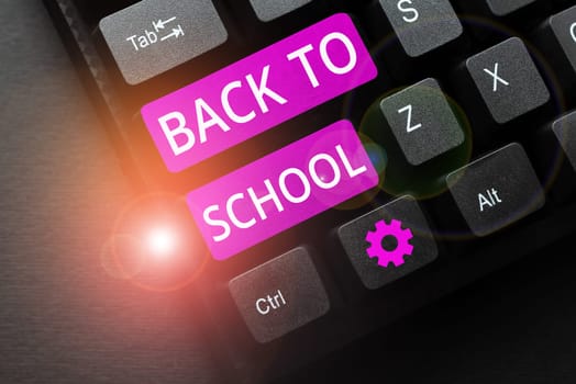Text sign showing Back To School, Conceptual photo New Teachers Friends Books Uniforms Promotion Tuition Fee