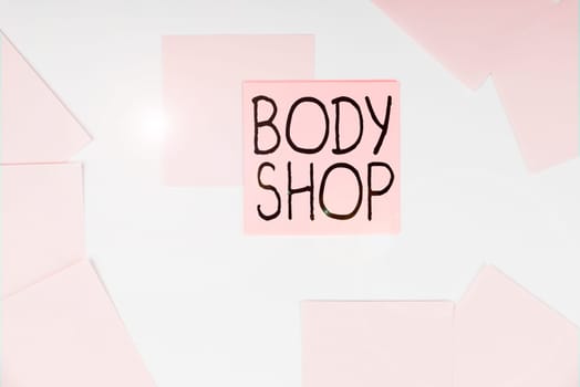 Writing displaying text Body Shop, Word Written on a shop where automotive bodies are made or repaired