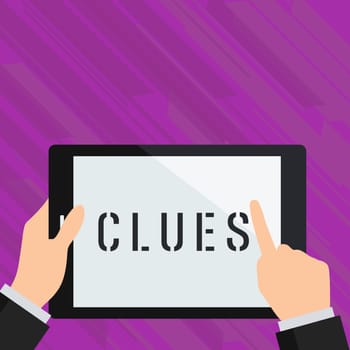 Hand writing sign Clues, Business approach Piece of evidence information Fact Idea that serves as a guide