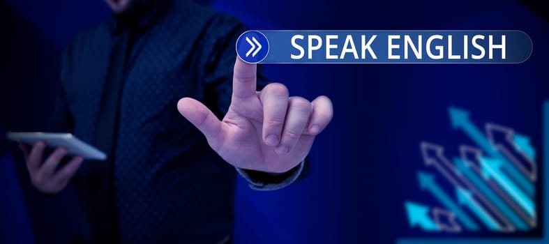 Sign displaying Speak English, Word for Study another Foreign Language Online Verbal Courses
