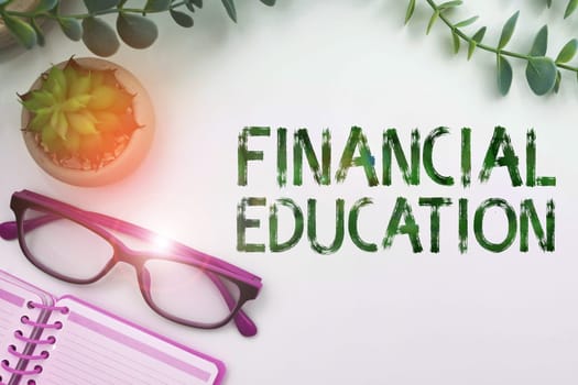 Inspiration showing sign Financial Education, Concept meaning Understanding Monetary areas like Finance and Investing