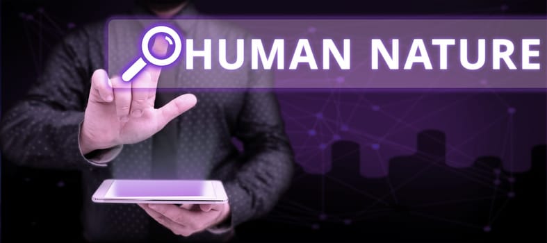 Writing displaying text Human Nature, Concept meaning psychological characteristics, feelings, and behavioral traits of humankind