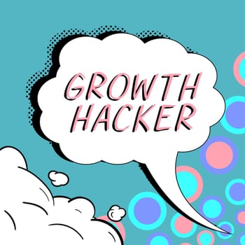 Hand writing sign Growth Hacker, Business concept generally to acquire as many users or customers as possible