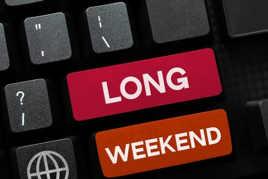 Hand writing sign Long Weekend, Concept meaning prolonged vacation Holiday season Relaxing Recreation time
