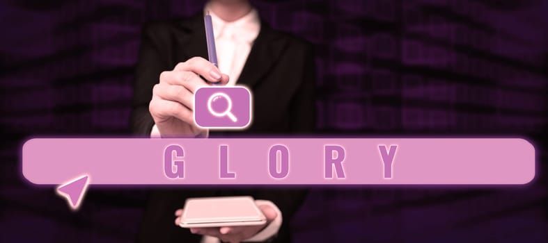 Text caption presenting Glory, Business showcase high renown or honor won by notable achievements To take pride