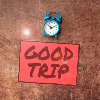 Text caption presenting Good Trip, Business concept A journey or voyage,run by boat,train,bus,or any kind of vehicle