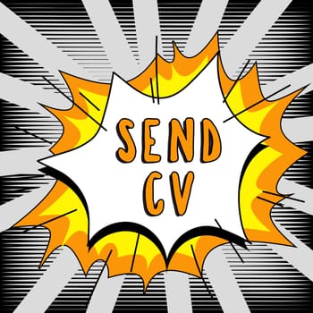 Hand writing sign Send Cv, Business showcase Give resume curriculum vitae for applying to job Recruitment