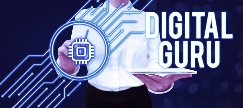 Sign displaying Digital Guru, Internet Concept teacher and intellectual guide in matters of fundamental concern of electronics
