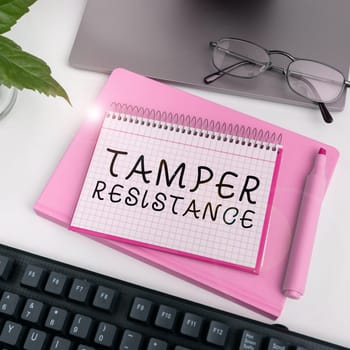 Handwriting text Tamper Resistance, Internet Concept resilent to physical harm, threats, intimidation, or corrupt persuasion