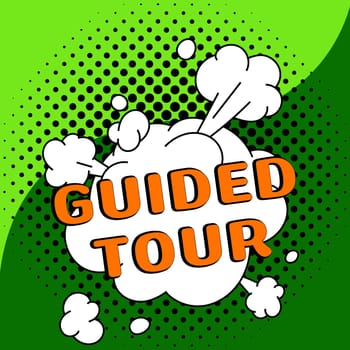 Hand writing sign Guided Tour, Business overview advice or information aimed at resolving problem or difficulty