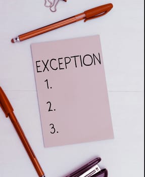 Text caption presenting Exception, Business concept person or thing that is excluded from general statement or rule