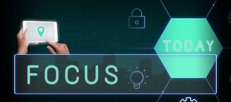 Sign displaying Focus, Internet Concept state quality of having or producing clear visual definition