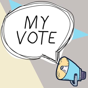 Text sign showing My Vote, Business concept the act of showing your choice or opinion in an election or meeting