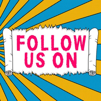 Text showing inspiration Follow Us On, Word Written on To invite a person or group to join his company and take rules