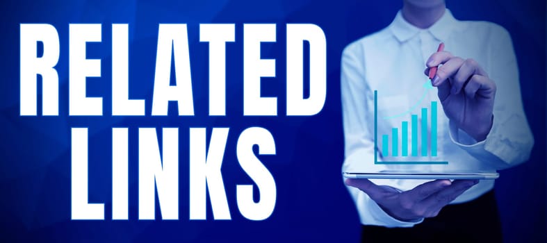 Hand writing sign Related Links, Internet Concept Website inside a Webpage Cross reference Hotlinks Hyperlinks