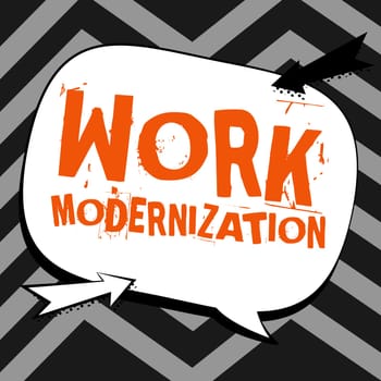 Text caption presenting Work Modernization, Conceptual photo changing product service and process to include new functions and skills