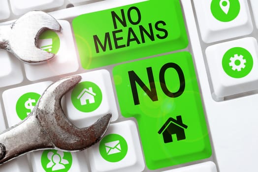 Text showing inspiration No Means No, Internet Concept Stop abuse gender violence Negative response Sexual harassment