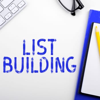 Text showing inspiration List Building, Concept meaning database of people you can contact with your marketing message