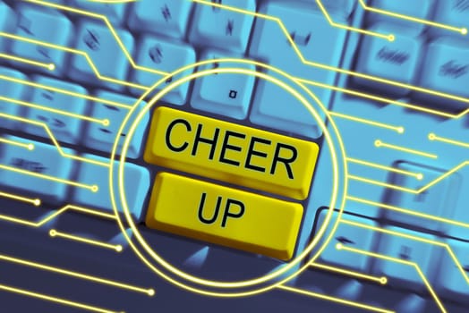 Text caption presenting Cheer Up, Word for to live every moment as the last love your life work family