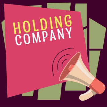 Text sign showing Holding Company, Business approach stocks property and other financial assets in someone's possession