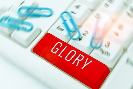 Handwriting text Glory, Concept meaning high renown or honor won by notable achievements To take pride