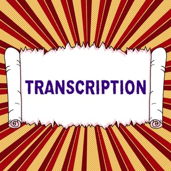 Hand writing sign Transcription, Internet Concept Written or printed version of something Hard copy of audio