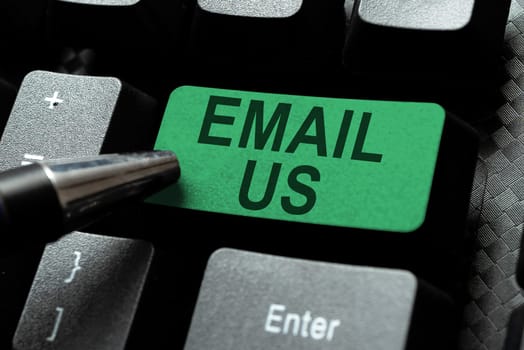 Handwriting text Email Us, Business concept Sending a commercial message to a group of people using mail
