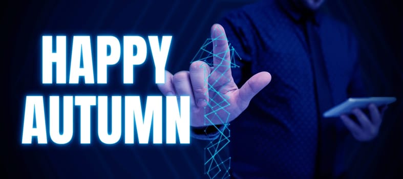 Sign displaying Happy Autumn, Business idea Annual Special Milestone Commemoration