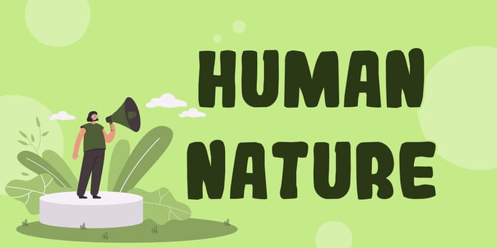 Conceptual display Human Nature, Business concept psychological characteristics, feelings, and behavioral traits of humankind