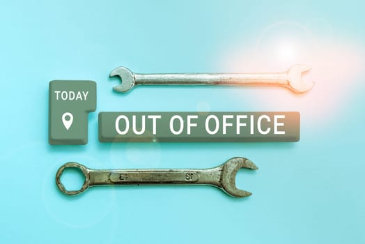 Handwriting text Out Of Office, Business idea Outside the job Nobody in business Break Leisure Relax time