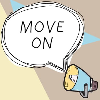 Conceptual caption Move On, Concept meaning to leave the place where you are staying and go somewhere else