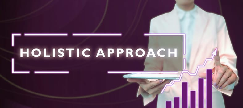 Inspiration showing sign Holistic Approach, Business concept characterized belief that parts something intimately interconnected