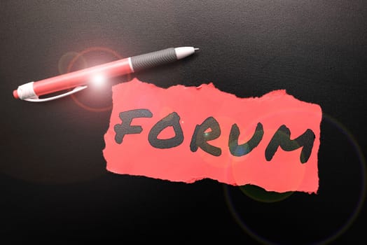 Sign displaying Forum, Business approach the place or section of a website that is used for public discussion