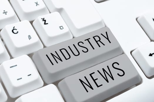 Inspiration showing sign Industry News, Word for Technical Market Report Manufacturing Trade Builder