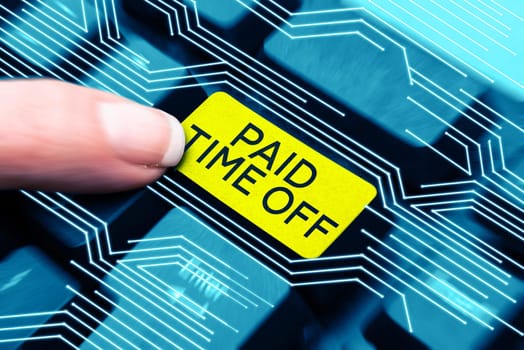 Text caption presenting Paid Time Off, Word for Receiving payments for not moments where you are not working