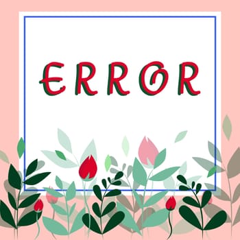 Text caption presenting Error, Word Written on mistake Condition of being wrong in conduct judgement didnt mean it