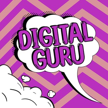 Text caption presenting Digital Guru, Business overview teacher and intellectual guide in matters of fundamental concern of electronics